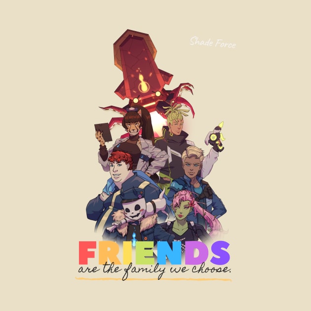 Friends are the family we choose: Team C by Shadeforceseries