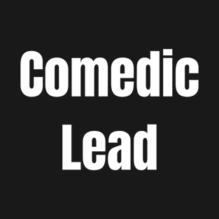 Comedic Lead T-Shirt