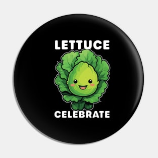 lettuce celebrate Pin