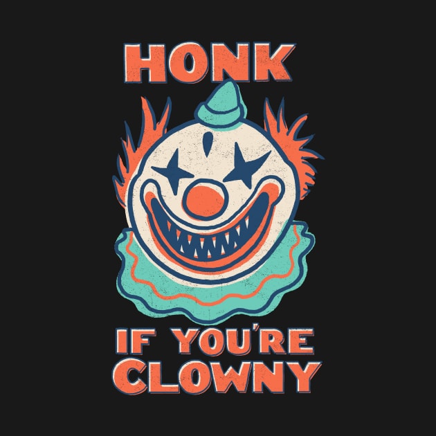 Honk If You're Clowny by Hillary White Rabbit