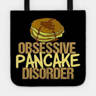 Obsessive Pancake Disorder Tote