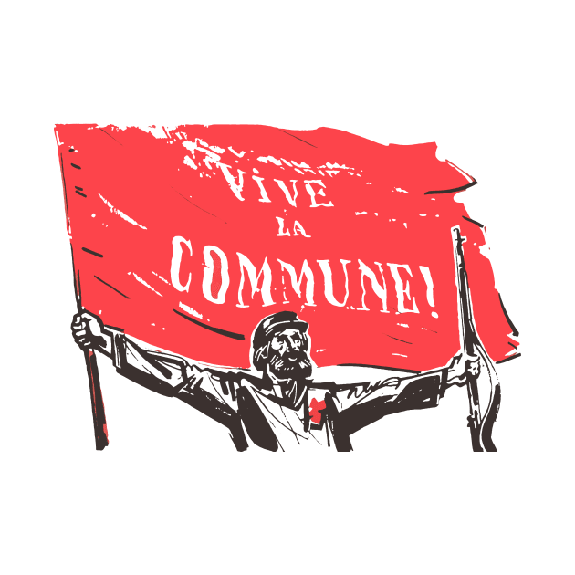 Vive La Commune! - Paris Commune by iambolders