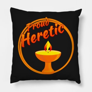 Proud Heretic Pillow