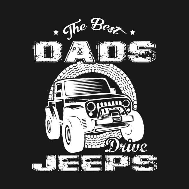 The Best Dads Drive Jeeps Father's Day Gift Papa Jeep by Oska Like