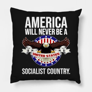 funny america will never be socialist quote Pillow