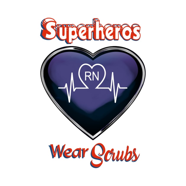 Registered Nurse Superhero Wear Scrubs RN by Lorri's Custom Art