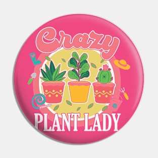 Crazy Plant lady Pin