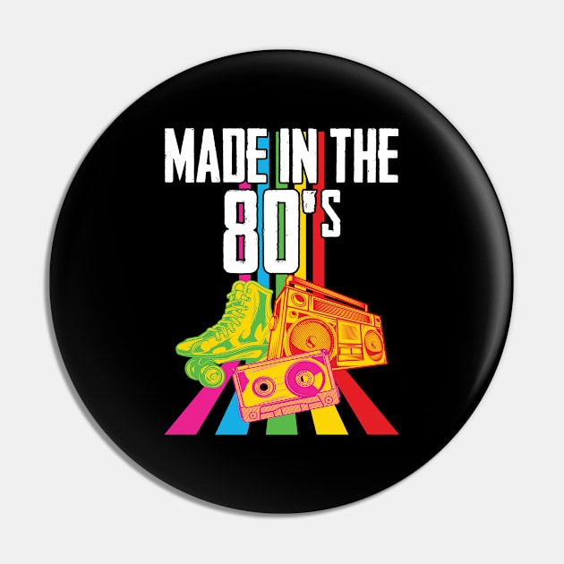 80s - Made In The 80s Pin by Kudostees