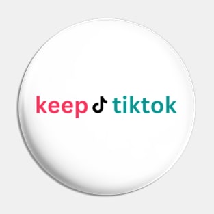 KEEP tiktoK Pin