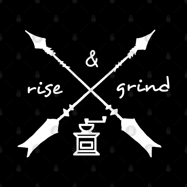 rise & grind by shallotman