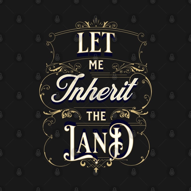 Let me inherit the land (Ps. 37:22). by Seeds of Authority