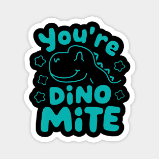 You're Dino-Mite Magnet