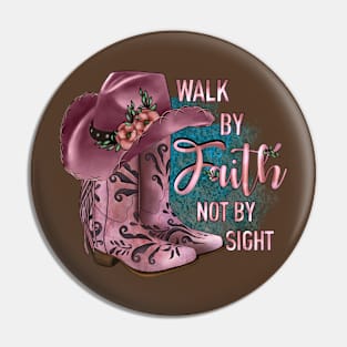 Walk By Faith Not By Sight Country Western Christian Pin