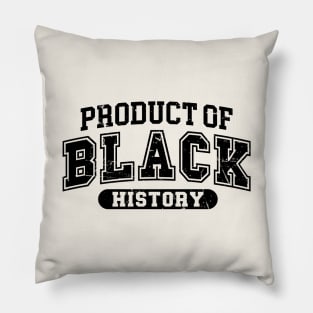 Product Of Black History Pillow