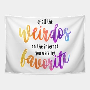 Favorite Internet Weirdo Tapestry