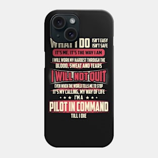 Pilot In Command What i Do Phone Case