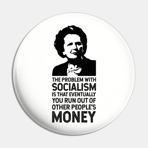 The Thatcher Quote (The problem with socialism) Pin by FranklinPrintCo