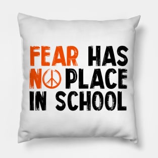 Anti Gun Fear Has No Place In School End Gun Violence Pillow