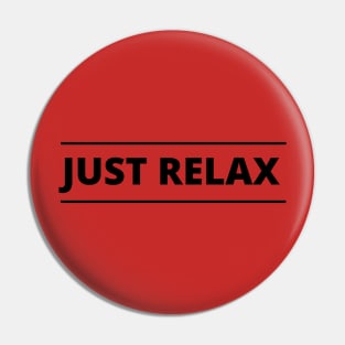 Just relax Pin