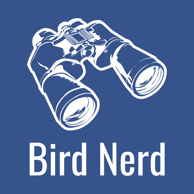 Discover Bird Nerd - Bird Nerd - T-Shirt