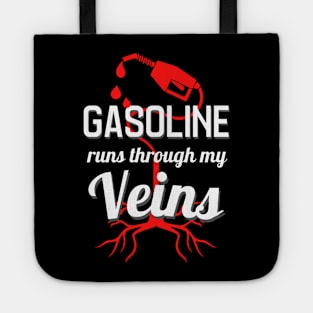 Gasoline Runs Through My Veins Car Lover Mechanic Tote