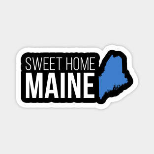 Maine Sweet Home Magnet