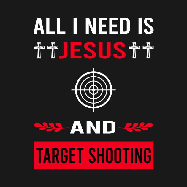 I Need Jesus And Target Shooting by Bourguignon Aror