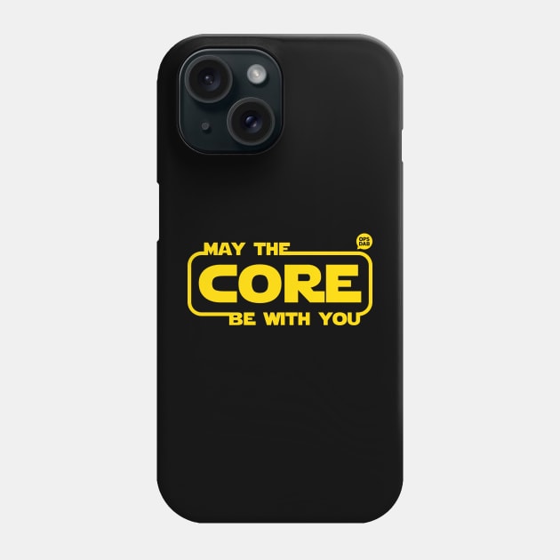 May The Core Be With You Phone Case by Ops Dab