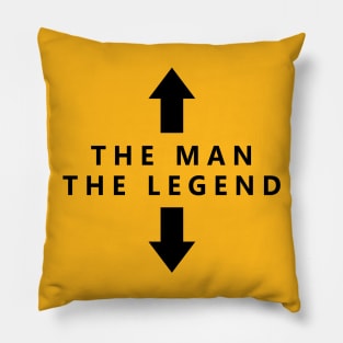 The Man, The Legend Pillow