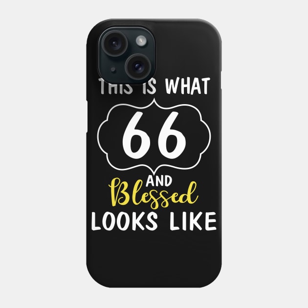 Born In 1954 This Is What 66 Years And Blessed Looks Like Happy Birthday To Me You Phone Case by bakhanh123