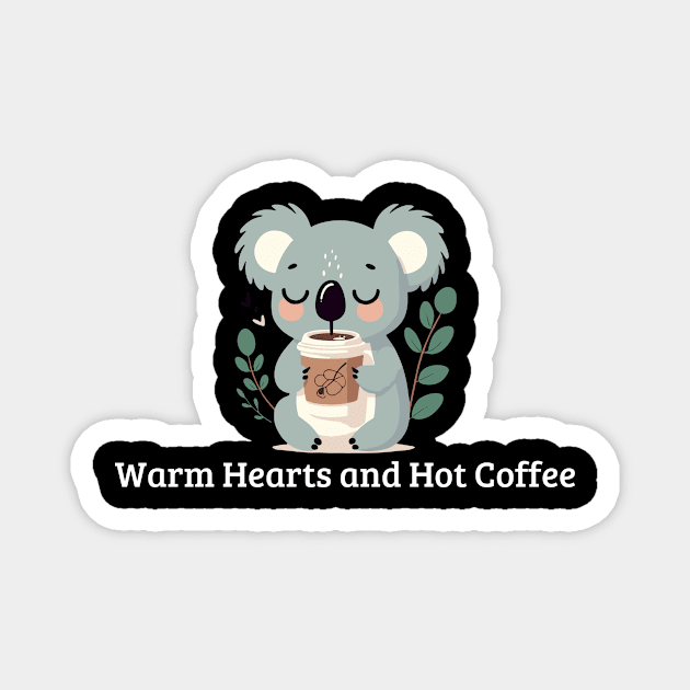 Warm Hearts and Hot Coffee Magnet by zeevana