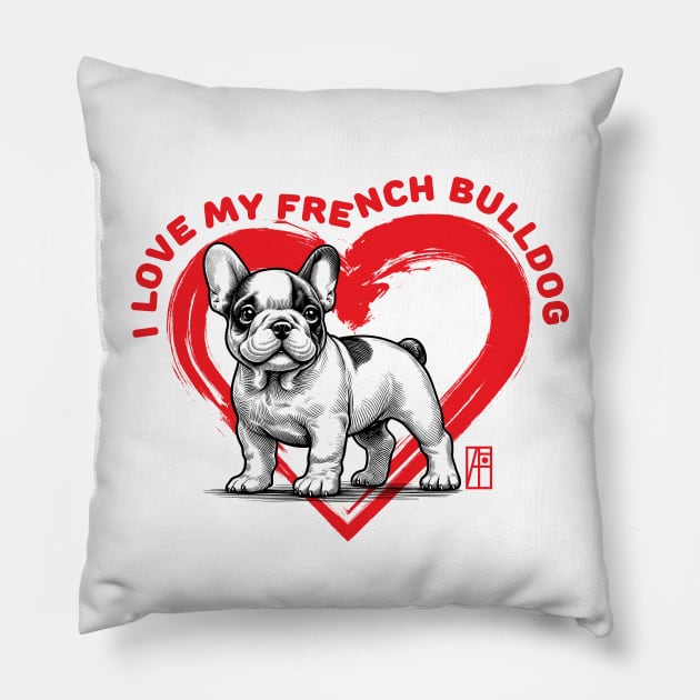 I Love My French Bulldog - I Love my dog - Friendly dog Pillow by ArtProjectShop