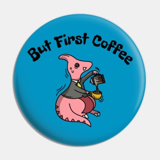 But First Coffee Pin