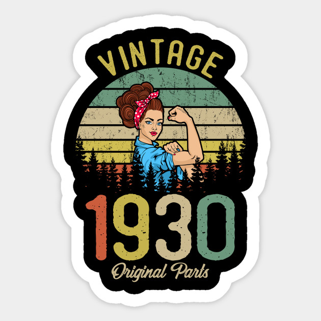 Vintage Made In 1930 90th Birthday Gift Idea Original Parts 90th Birthday Awesome Since 1930 Sticker Teepublic