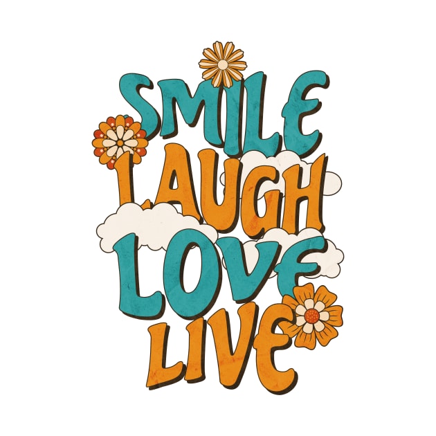 Smile, laugh, love, live by angelawood