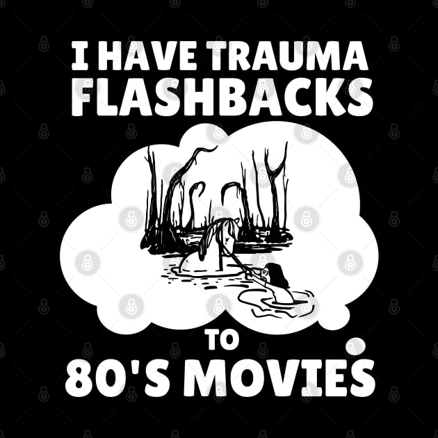 80s Movies Trauma Flashbacks (dark) by Rotten Apple