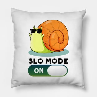 Slo-mode On Funny Slow Motion Snail Pun Pillow