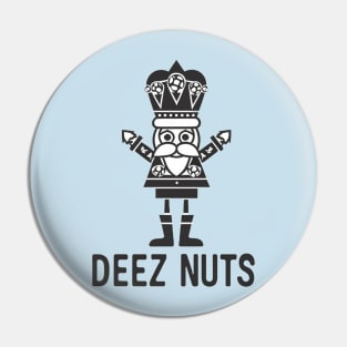 Deez Nuts Nutcracker Pin