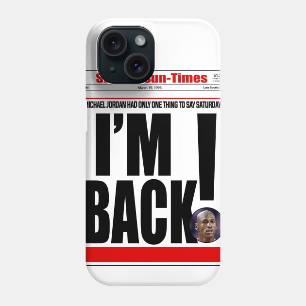 I'm Back Phone Case by lockdownmnl09