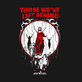 Those We've Left Behind - Maegi T-Shirt