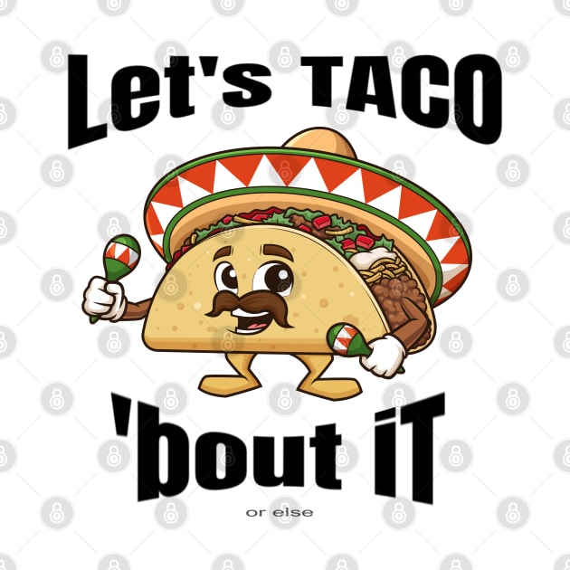 Taco Lover Gift Ideas - Lets Talk Bout It by ConCept