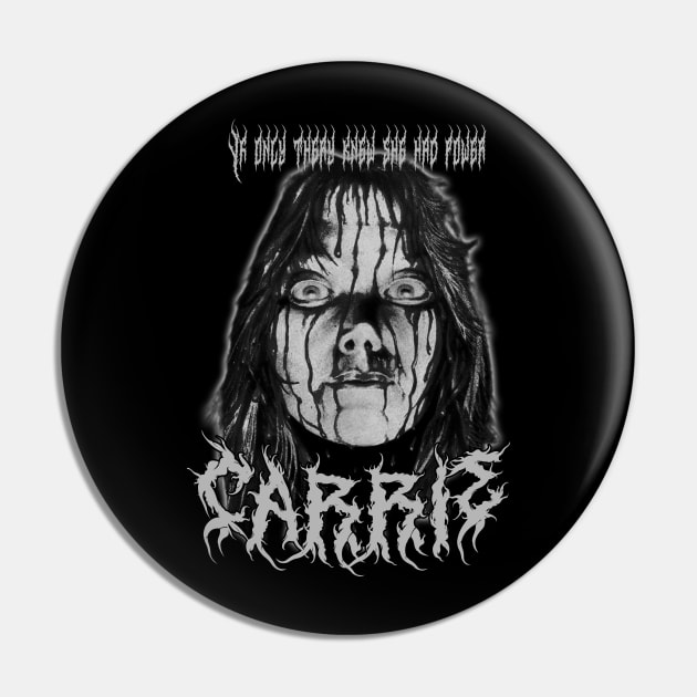 Carrie, Classic Horror, (Black Metal & White) Pin by The Dark Vestiary