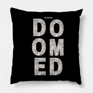 DOOMED (Money Frame) Pillow