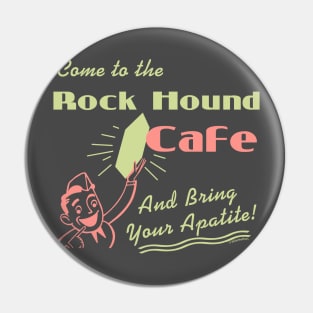 Rock Hound Cafe Pin