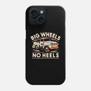 Big wheel no heels Phone Case