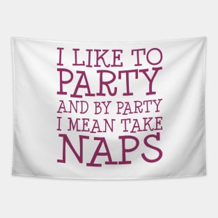 I Like To Party Tapestry