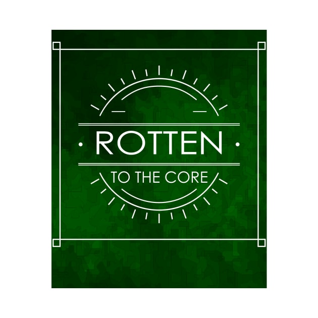 ROTTEN TO THE CORE by alexbookpages