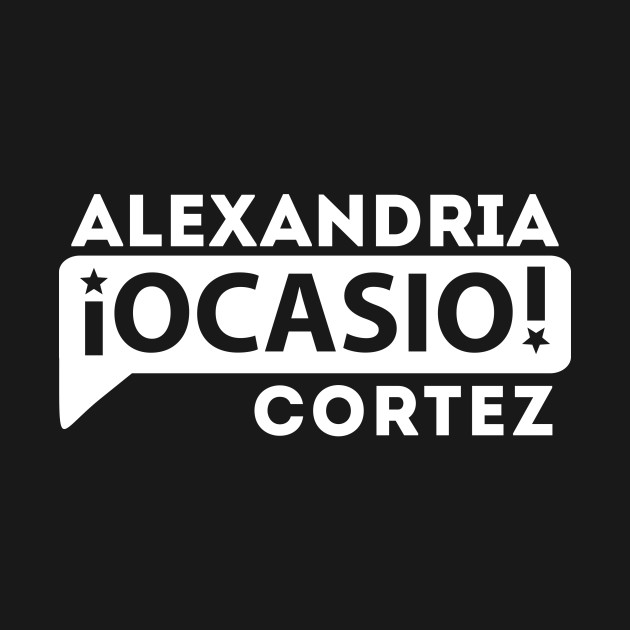 Discover Alexandria Ocasio Cortez - Alexandria Ocasio Cortez - T-Shirt