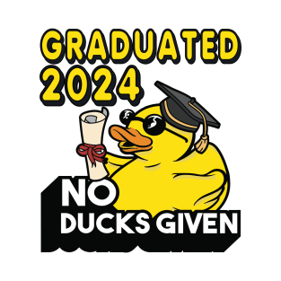 No Ducks Given - Graduated 2024 Graduation T-Shirt