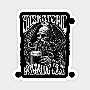 Miskatonic Drinking Club, CTHULHU, When the stars are right, the drinks will flow Magnet